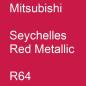 Preview: Mitsubishi, Seychelles Red Metallic, R64.